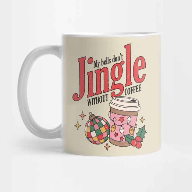 My Bells Don't Jingle Without Coffee by MZeeDesigns